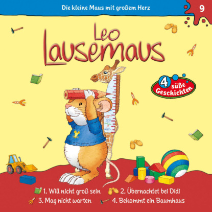 Hargesheimer Maren: Leo Lausemaus, Folge 9: Leo will nicht groß sein