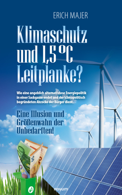 Majer Erich: Klimaschutz und 1,5 °C Leitplanke?