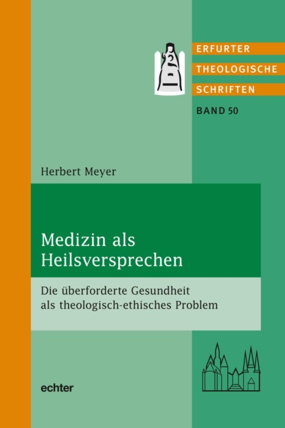Meyer Herbert: Medizin als Heilsversprechen