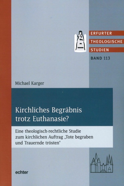 Karger Michael: Kirchliches Begräbnis trotz Euthanasie?