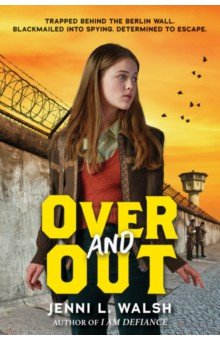 Walsh Jenni L.: Over and Out