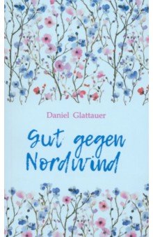 Glattauer Daniel: Gut Gegen Nordwind