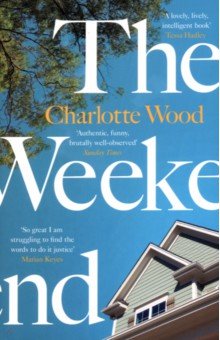 Wood Charlotte: The Weekend