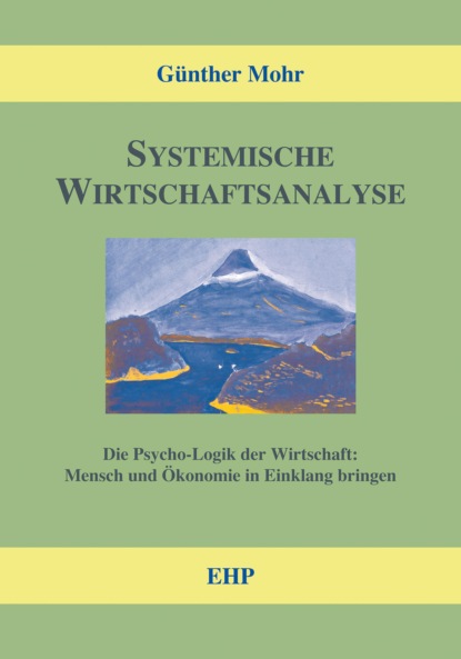 Mohr Günther: Systemische Wirtschaftsanalyse
