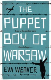 Weaver Eva: The Puppet Boy of Warsaw