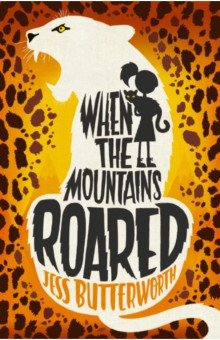 Butterworth Jess: When the Mountains Roared
