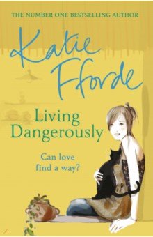 Fforde Katie: Living Dangerously