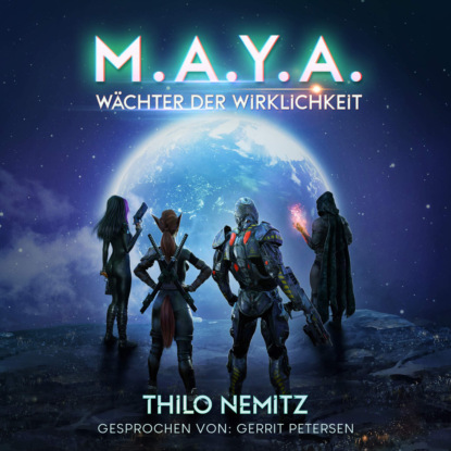 Nemitz Thilo: Wächter der Wirklichkeit - M.A.Y.A., Band 2 (ungekürzt)