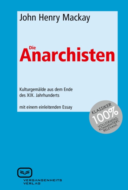 Henry John Mackay: Die Anarchisten