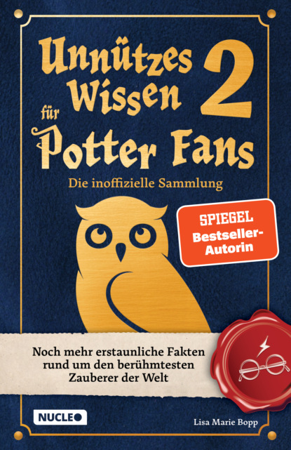 Marie Lisa Bopp: Unnützes Wissen für Potter-Fans 2 – Die inoffizielle Sammlung
