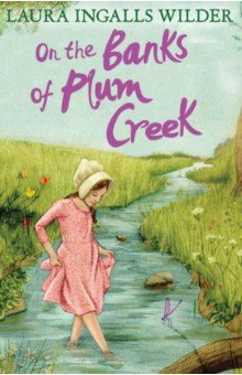 Ingalls Wilder Laura: On the Banks of Plum Creek