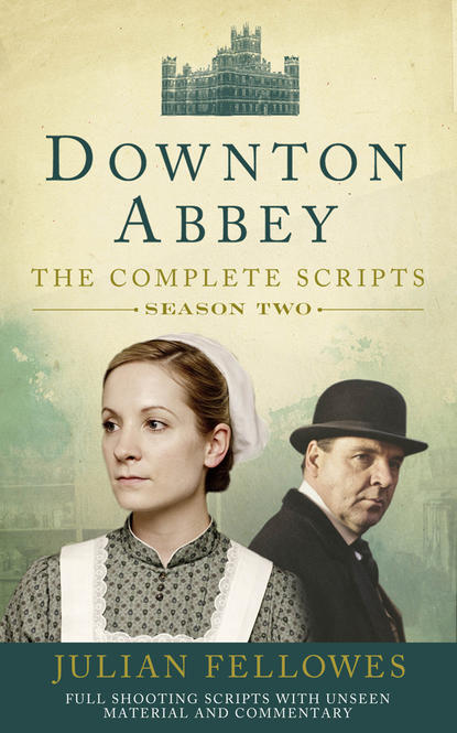 Fellowes Julian: Downton Abbey: Series 2 Scripts