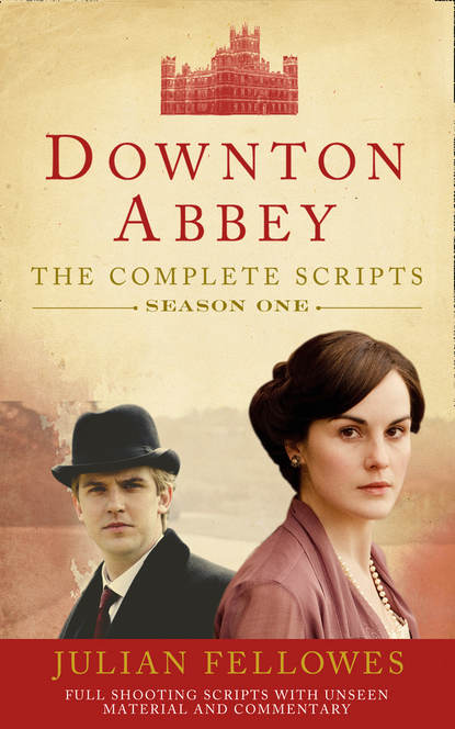 Fellowes Julian: Downton Abbey: Series 1 Scripts