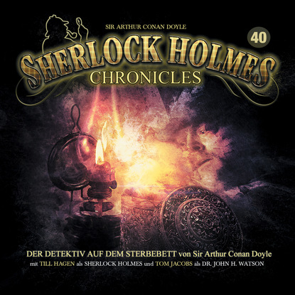 Sherlock Holmes Chronicles, Folge 40: Der Detektiv auf dem Sterbebett