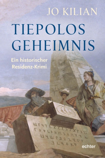 Kilian Jo: Tiepolos Geheimnis