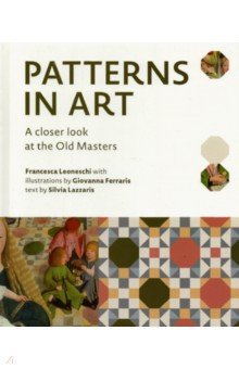 Leoneschi Francesca: Patterns in Art. A Closer Look at the Old Masters