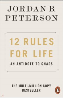 Peterson Jordan B.: 12 Rules for Life. An Antidote to Chaos