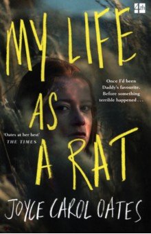 Oates Joyce Carol: My Life as a Rat