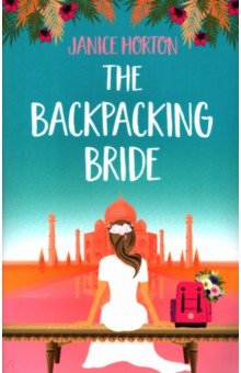 Horton Janice: The Backpacking Bride