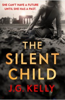 Kelly J.G.: The Silent Child
