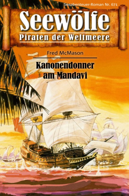 McMason Fred: Seewölfe - Piraten der Weltmeere 671