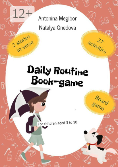 Megibor Antonina: Daily Routine Book-game. For children aged 3 to 10