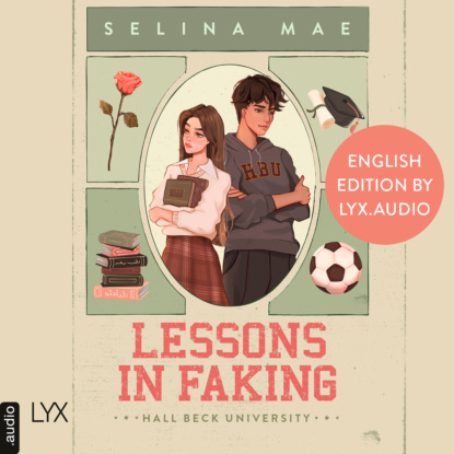 Mae Selina: Lessons in Faking (English Edition) - Hall Beck University, Part 1 (Unabridged)