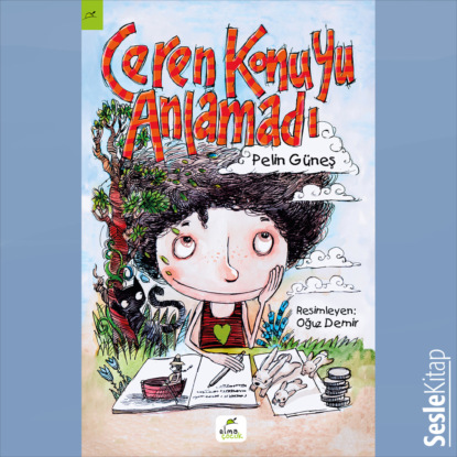 Güneş Pelin: Ceren Konuyu Anlamadı