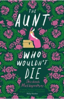 Mukhopadhyay Shirshendu: The Aunt Who Wouldn't Die