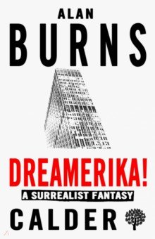 Burns Alan: Dreamerika! A Surrealist Fantasy