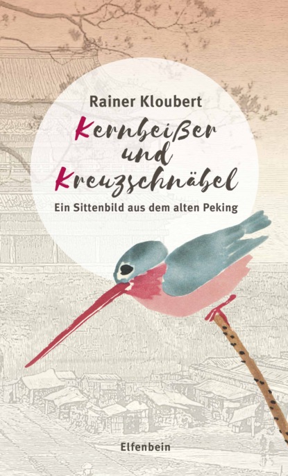 Kloubert Rainer: Kernbeißer und Kreuzschnäbel