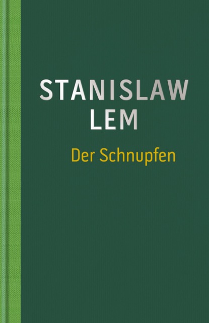 Lem Stanislaw: Der Schnupfen