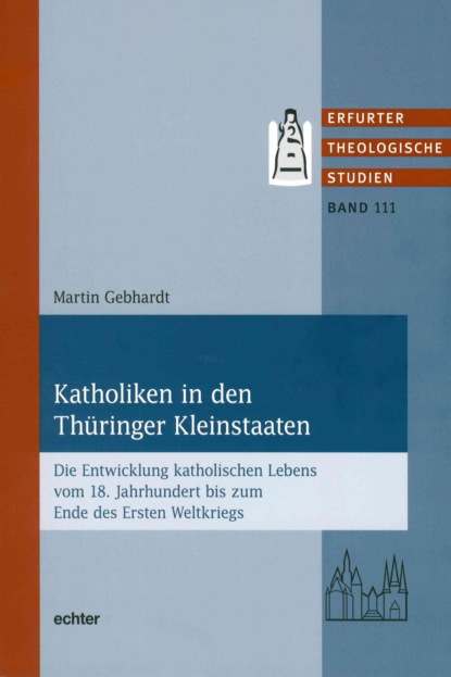 Gebhardt Martin: Katholiken in den Thüringer Kleinstaaten