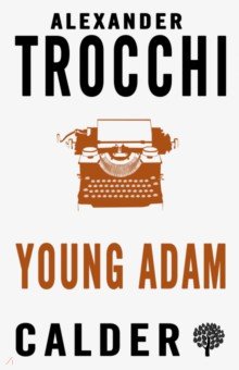 Trocchi Alexander: Young Adam