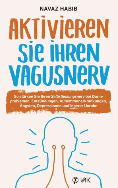 Habib Navaz: Aktivieren Sie Ihren Vagusnerv