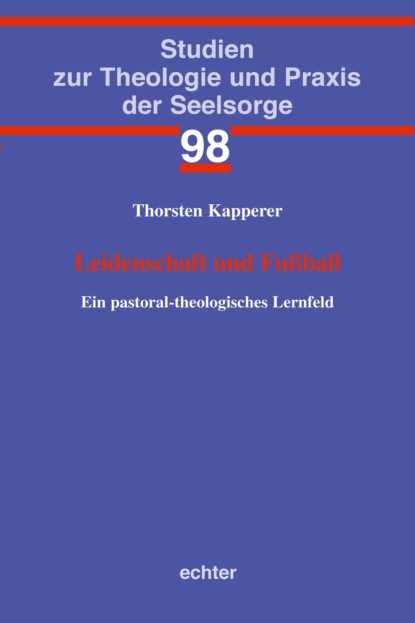 Kapperer Thorsten: Leidenschaft und Fußball
