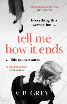 Grey V. B.: Tell Me How It Ends