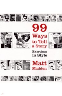 Madden Matt: 99 Ways to Tell a Story. Exercises in Style
