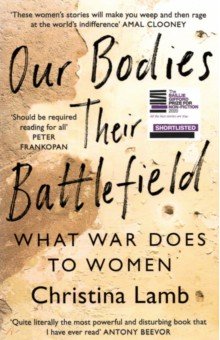 Lamb Christina: Our Bodies, Their Battlefield. What War Does to Women
