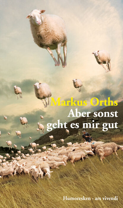 Orths Markus: Aber sonst geht es mir gut (eBook)