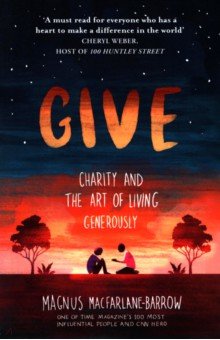 MacFarlane-Barrow Magnus: Give. Charity and the Art of Living Generously