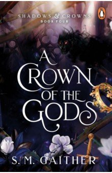 Gaither S. M.: A Crown of the Gods