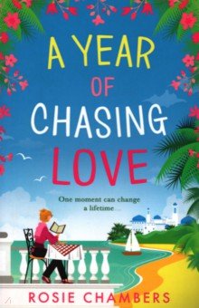 Chambers Rosie: A Year of Chasing Love