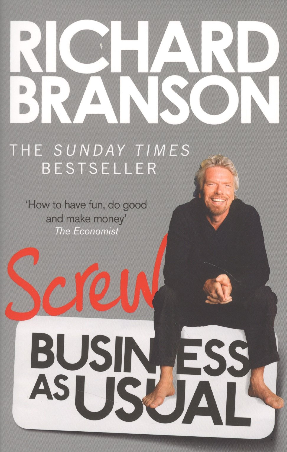 Ричард Брэнсон: Screw Business As Usual