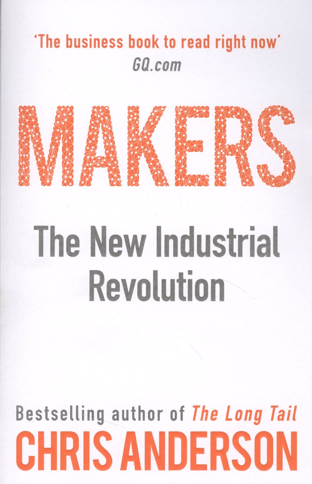 Chris Anderson: Makers. The New Industrial Revolution