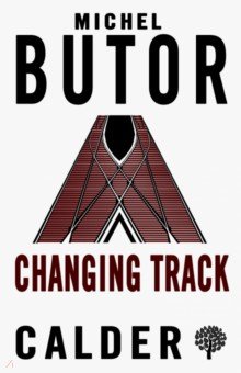 Butor Michel: Changing Track