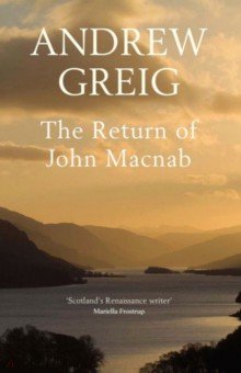 Greig Andrew: The Return of John Macnab