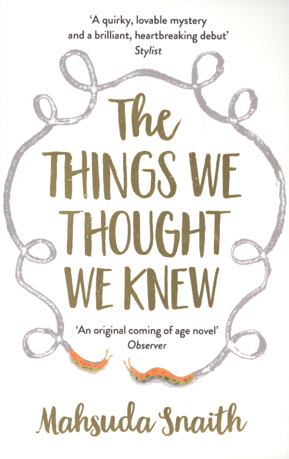 Mahsuda Snaith: The Things We Thought We Knew