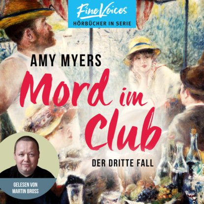Myers Amy: Mord im Club - Didier & Rose ermitteln, Band 3 (ungekürzt)