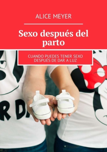 Sexo después del parto. Cuando puedes tener sexo después de dar a luz